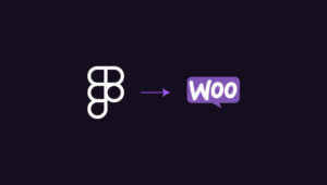 How to Convert Figma to WooCommerce- Building E-commerce Websites