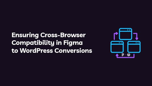 cross-browser-compatability-for-figma-to-wordpress