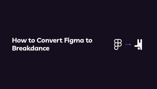 How to Convert Figma to Breakdance