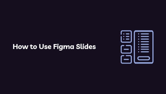 How to Use Figma Slides