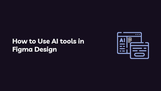 How to Use AI tools in Figma Design