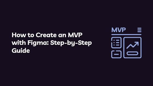 How to Create an MVP with Figma
